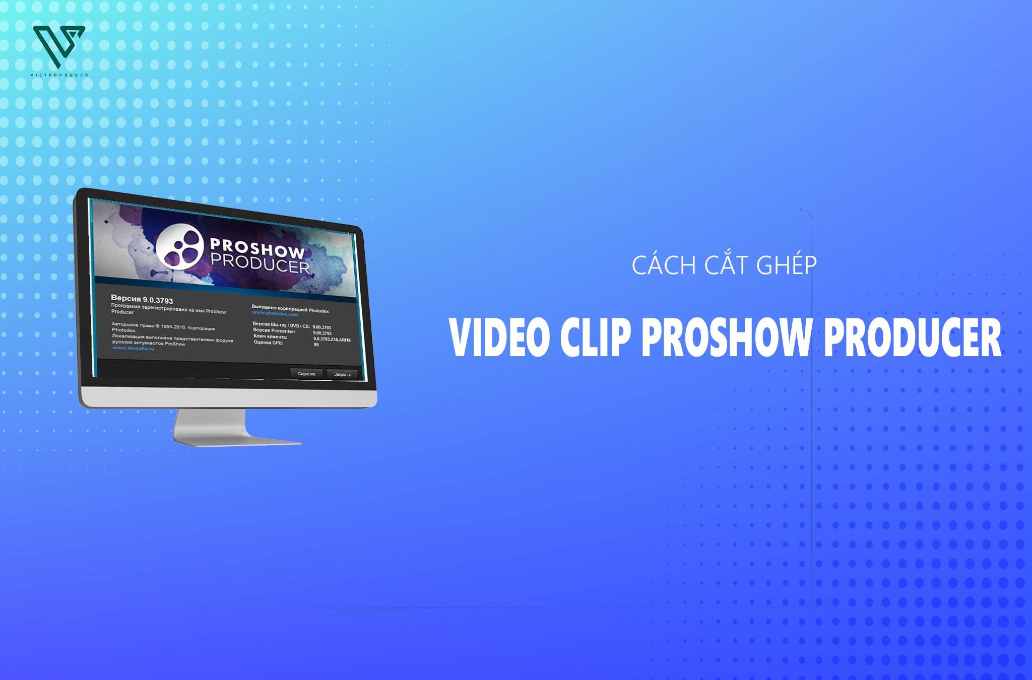 cắt ghép video clip Proshow Producer